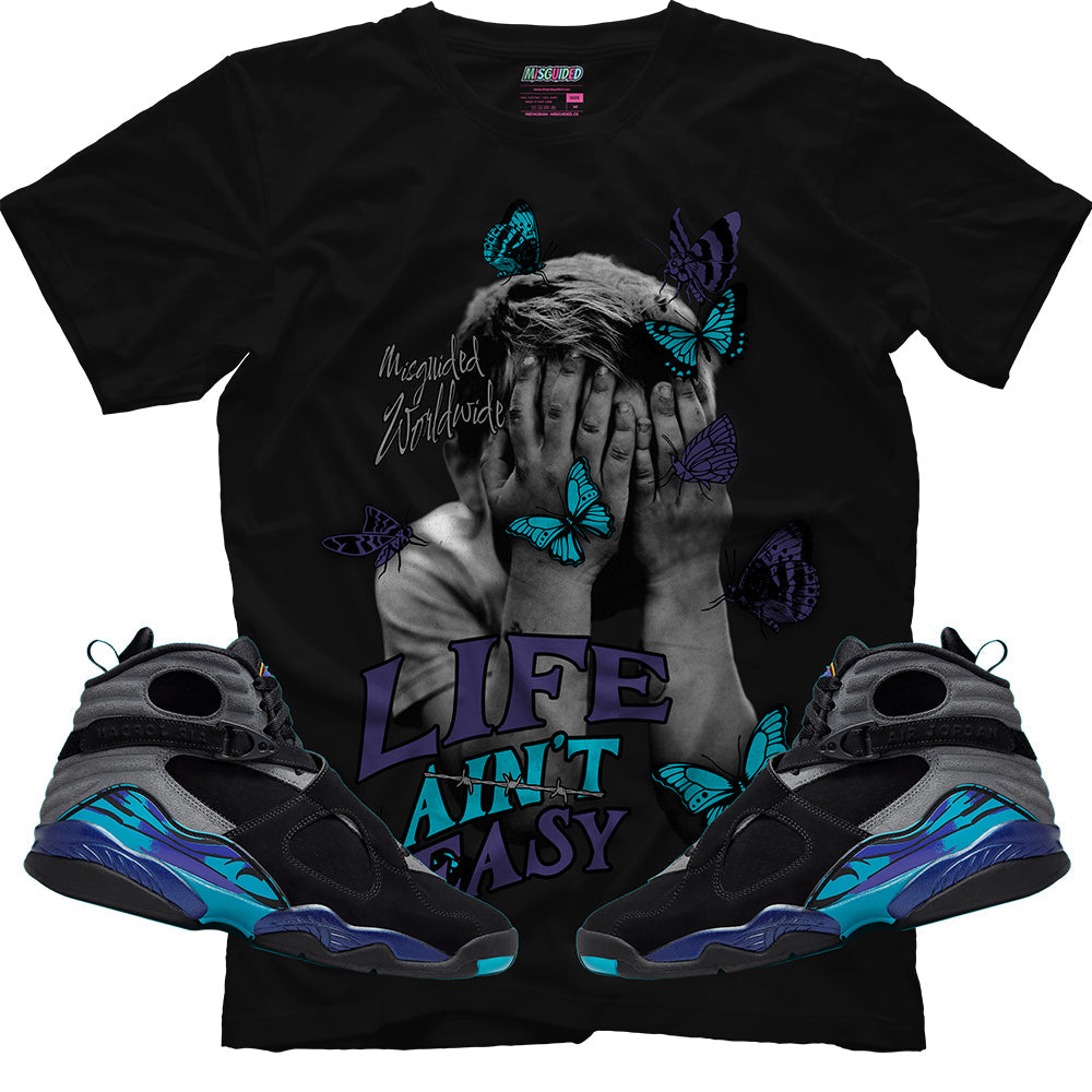 Life Ain't Easy (Air Jordan 8 Aqua) T-Shirt