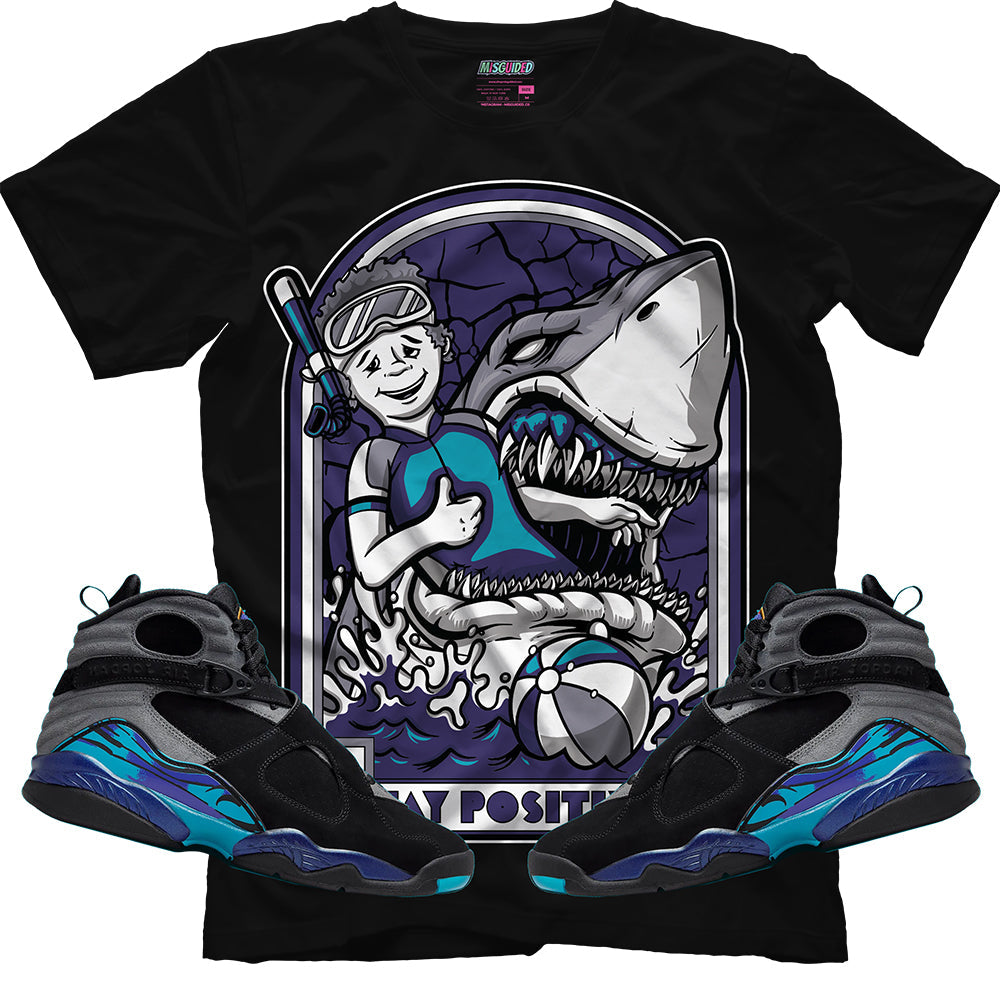 Stay Positive (Air Jordan 8 Aqua) T-Shirt